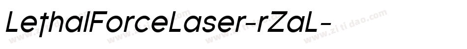 LethalForceLaser-rZaL字体转换 LethalForceLaser-rZaL字体转换