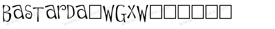 Bastarda-wGxw字体转换