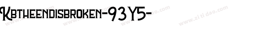 Kbtheendisbroken-93Y5字体转换