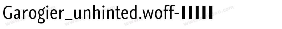 Garogier_unhinted.woff字体转换
