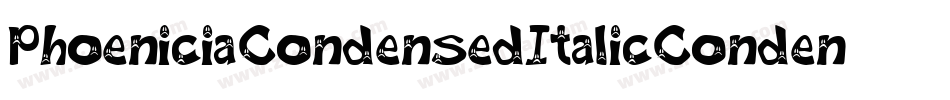 PhoeniciaCondensedItalicCondensedItalic-ZAoB字体转换