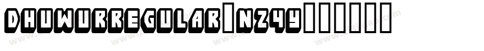 DhuwurRegular-nZ4Y字体转换