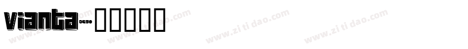 Vianta字体转换