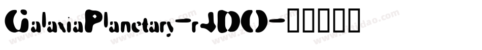 GalaxiaPlanetary-r4DO字体转换