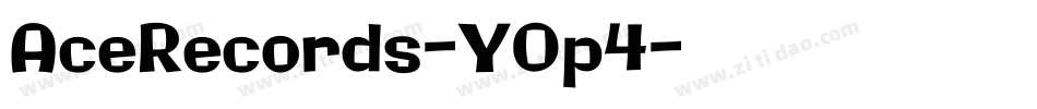AceRecords-Y0p4字体转换