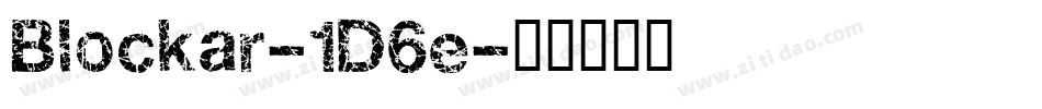Blockar-1D6e字体转换 Blockar-1D6e字体转换