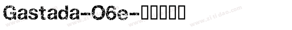 Gastada-O6e字体转换