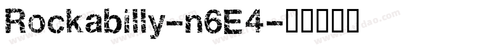 Rockabilly-n6E4字体转换 Rockabilly-n6E4字体转换