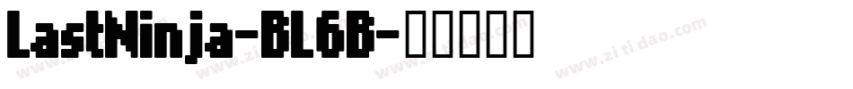 LastNinja-BL6B字体转换