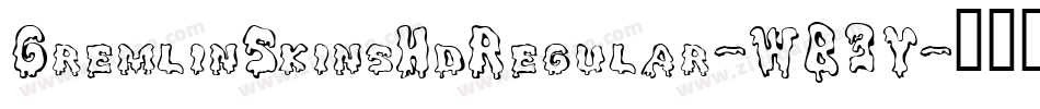 GremlinSkinsHdRegular-WB3Y字体转换