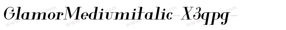 GlamorMediumitalic-X3qpg字体转换