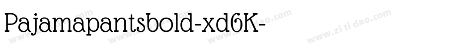 Pajamapantsbold-xd6K字体转换