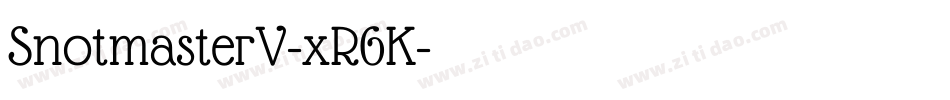 SnotmasterV-xR6K字体转换 SnotmasterV-xR6K字体转换