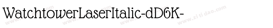 WatchtowerLaserItalic-dD6K字体转换