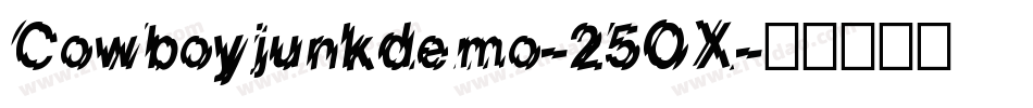 Cowboyjunkdemo-25OX字体转换 Cowboyjunkdemo-25OX字体转换