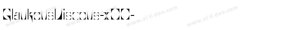 GlaukousViscous-xOO字体转换