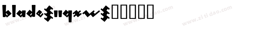 Blade-2q0w字体转换 Blade-2q0w字体转换