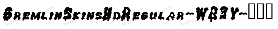 GremlinSkinsHdRegular-WB3Y字体转换