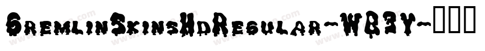 GremlinSkinsHdRegular-WB3Y字体转换