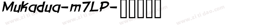 Mukadua-m7LP字体转换