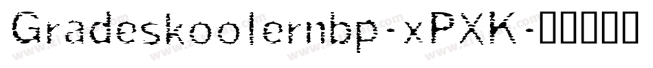 Gradeskoolernbp-xPXK字体转换