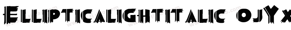 Ellipticalightitalic-ojYx字体转换