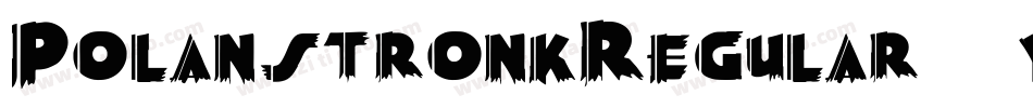 PolanstronkRegular-46yx字体转换