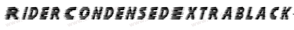 RiderCondensedExtrablack-MBPv字体转换 RiderCondensedExtrablack-MBPv字体转换