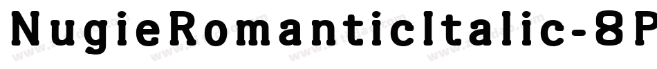 NugieRomanticItalic-8P6D字体转换