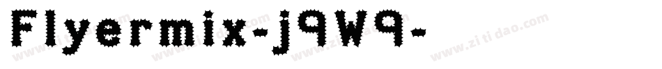 Flyermix-j9W9字体转换