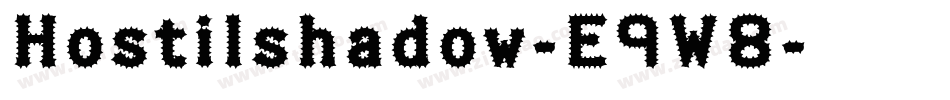 Hostilshadow-E9W8字体转换