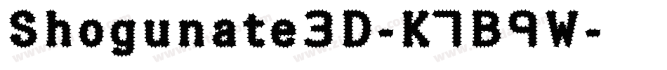 Shogunate3D-K7B9W字体转换
