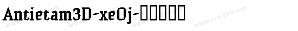 Antietam3D-xeOj字体转换