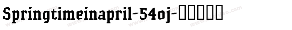Springtimeinapril-54oj字体转换 Springtimeinapril-54oj字体转换
