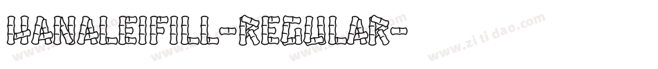HanaleiFill-Regular字体转换