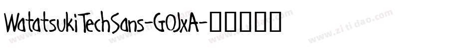 WatatsukiTechSans-GOJxA字体转换