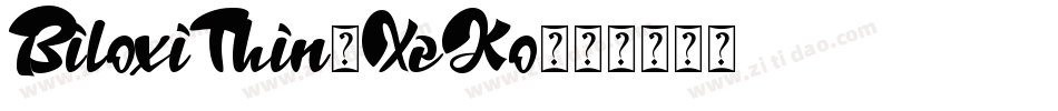 BiloxiThin-XeKo字体转换