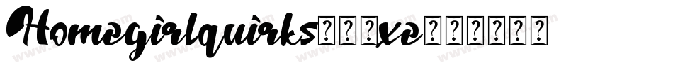 Homegirlquirks-20xe字体转换