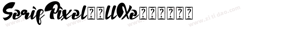 SerifPixel7-llXe字体转换 SerifPixel7-llXe字体转换