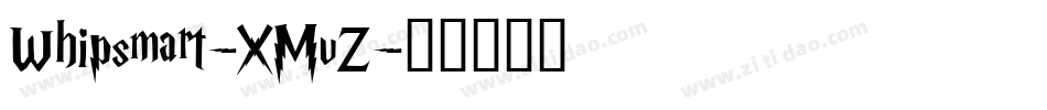 Whipsmart-XMvZ字体转换 Whipsmart-XMvZ字体转换