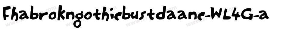 Fhabrokngothicbustdaanc-WL4G字体转换
