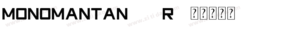 Monomantan-z8XR4字体转换