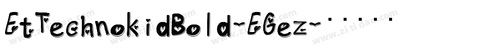 EtTechnokidBold-EGez字体转换