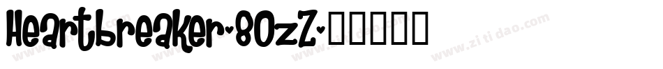 Heartbreaker-8OzZ字体转换