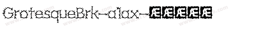 GrotesqueBrk-a1ax字体转换