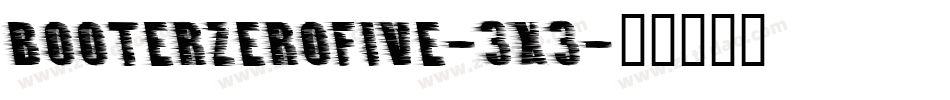 BooterZeroFive-3X3字体转换