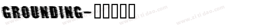 Grounding字体转换