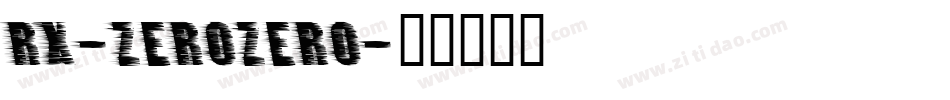 Rx-ZeroZero字体转换