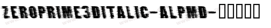 ZeroPrime3DItalic-ALPmD字体转换