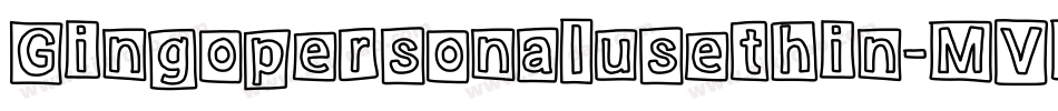 Gingopersonalusethin-MVLRw字体转换